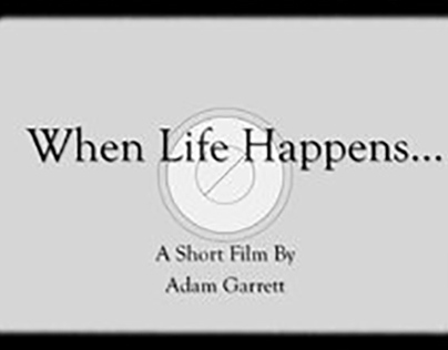 When Life Happens...