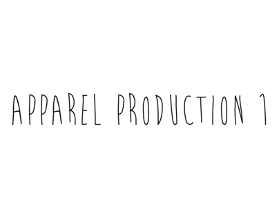 Apparel Production 1 // Year 1