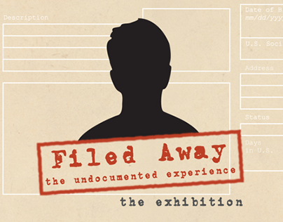 Filed Away: The Undocumented Experience