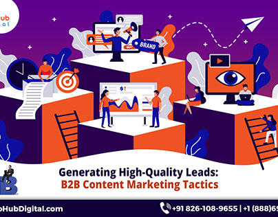 Generating High-Quality Leads: B2B Content Marketing