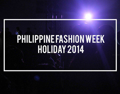 Philippine Fashion Week Holiday 2014