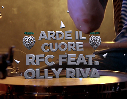 RFC feat. Olly Riva | Arde il cuore || MUSIC VIDEO
