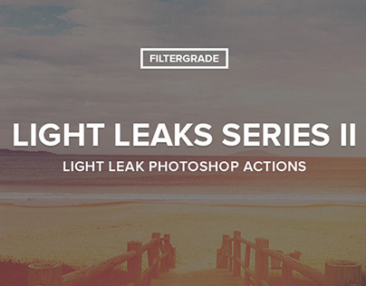 Light Leaks Series II Photoshop Actions