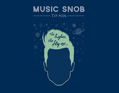 The Higher, The Fly-er — Music Snob Tip #074