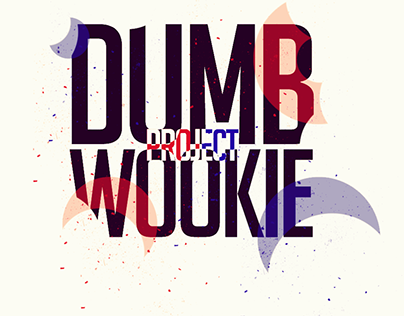 The Dumb Wookie.