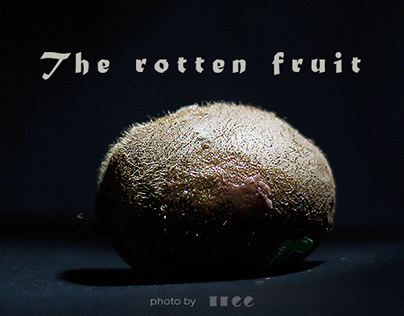 the rotten fruit