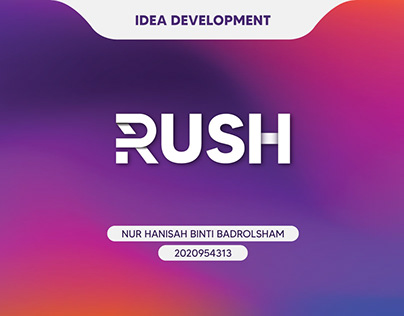 02 Idea Development — RUSH Application