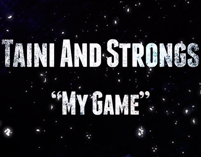 Taini and Strongs - My Game is Your Game