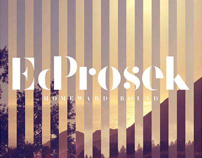 Ed Prosek / Homeward Bound