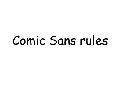 Comic Sans rules