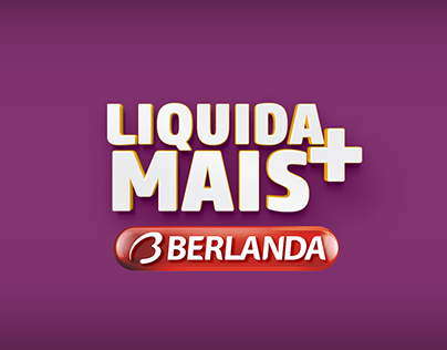 Campanha completa Liquida + Berlanda