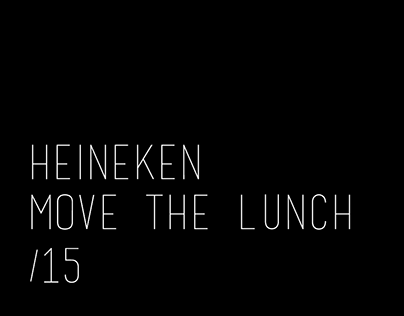 Heineken Move the lunch