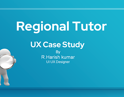 UX Case Study: Regional Tutor (E learning App)