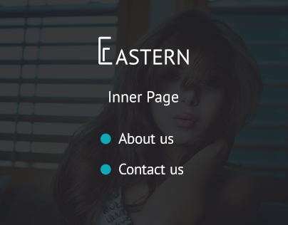 EASTERN (About & Contact Page)