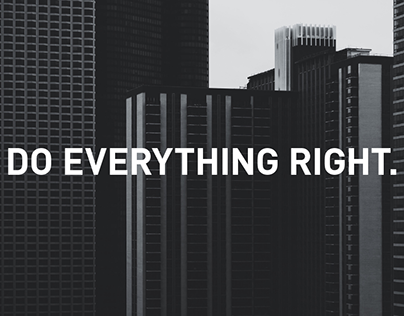 Do everything right.