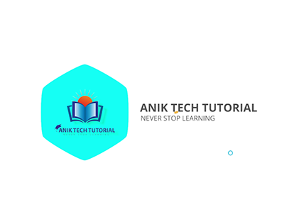 "ANIK TECH TUTORIAL" YOUTUBE CHANNEL ANIMATED INTRO