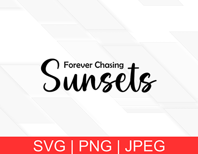 Spring Break SVG Forever Chasing Sunsets