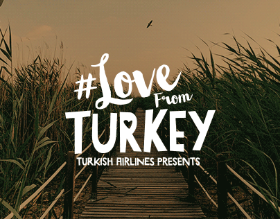 #LoveFromTurkey - Turkish Airlines
