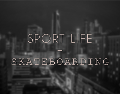 SPORT LIFE | Skateboarding