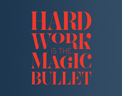 Hard Work Is The Magic Bullet Typography
