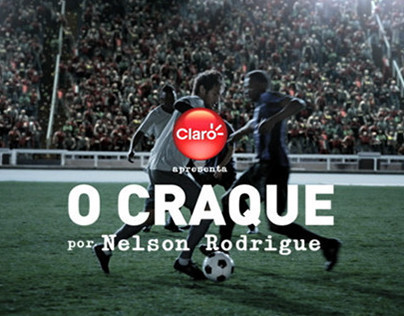 Claro - "O Craque" - Nelson Rodrigues
