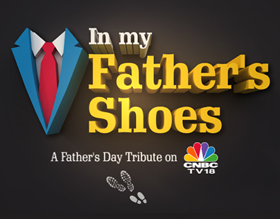 CNBC TV18 | In my Fathers Shoes