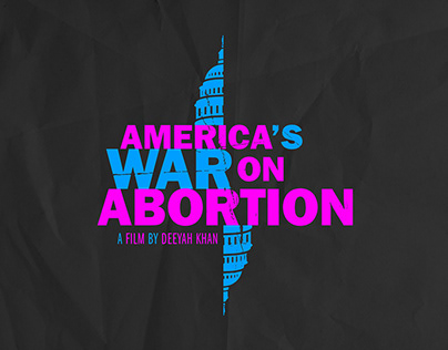 “AMERICA’S WAR ON ABORTION” Film Logo & Identity