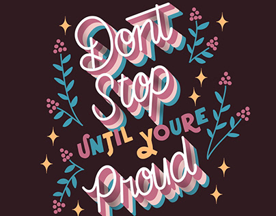 Don't Stop until you're Proud Hand Lettering by Nica
