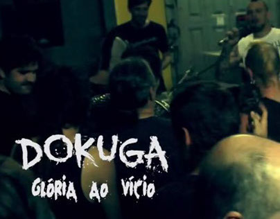 Dokuga - "Glória ao Vício" (Video Clip)