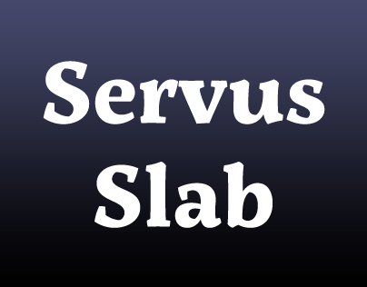 Servus Slab