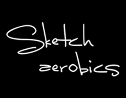 Sketch Aerobics, workshop and sketching methodology.
