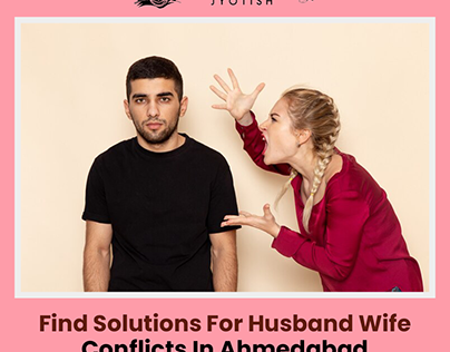 Husband Wife Dispute Solution in Ahmedabad