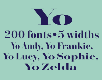 Yo® 200 Didot fonts in 5 widths.