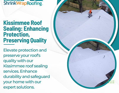 Protect your Home in Kissimmee with Shrink Wrap Roofing