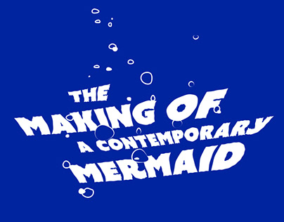 The making of a contemporary mermaid