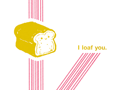 I Loaf You.