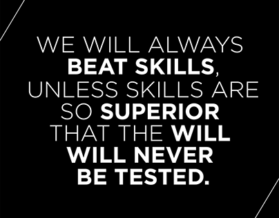 We will always beat skills