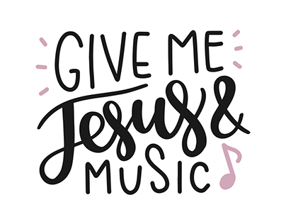 Give me Jesus and music - typography design