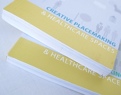 CREATIVE PLACEMAKING & HEALTHCARE SPACES-THESIS BOOK