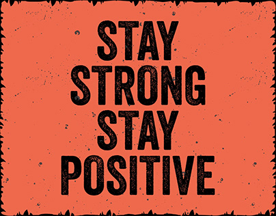 STAY STRONG, STAY POSITIVE T SHIRT DESIGN