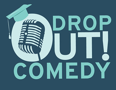 Drop Out Comedy