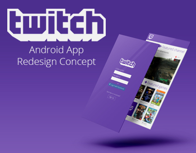 Twitch.tv Android App Redesign Concept on Behance