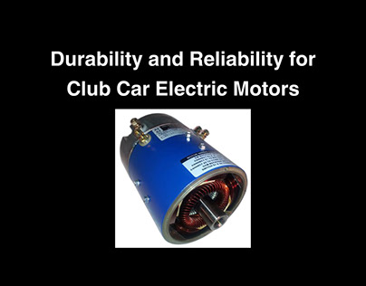 Durability and Reliability for Club Car Electric
