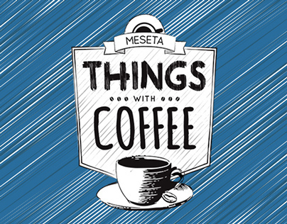Things with Coffee by Meseta Coffee