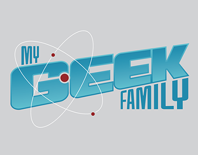 "My Geek Family"