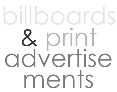 Billboard & Print Ad Campaigns
