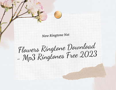 Flowers Ringtone Download - Mp3 Ringtones Free 2023