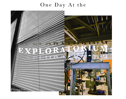 One Day At the Exploratorium