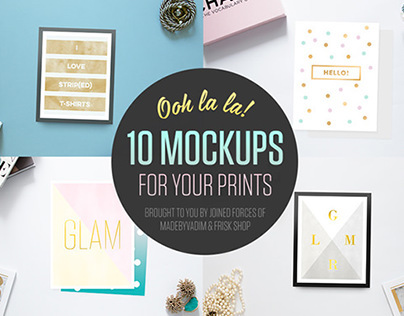 Ooh la la! 10 Mockups for Your Prints