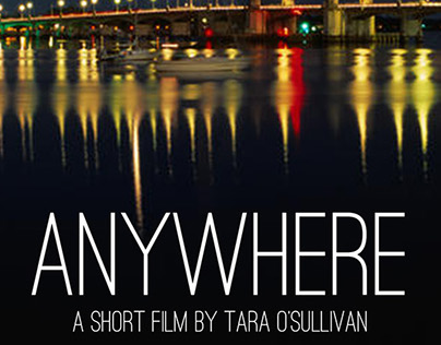 Anywhere - A Short Film by Tara O'Sullivan